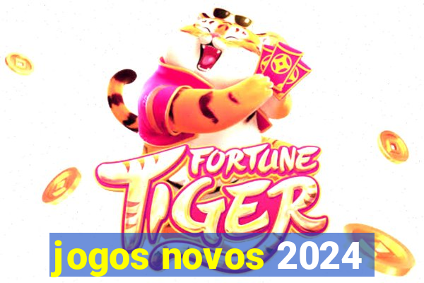 jogos novos 2024